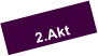 2.Akt