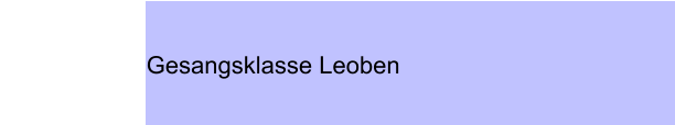 Gesangsklasse Leoben